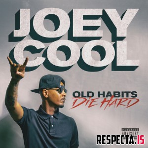 Joey Cool - Old Habits Die Hard (Album)