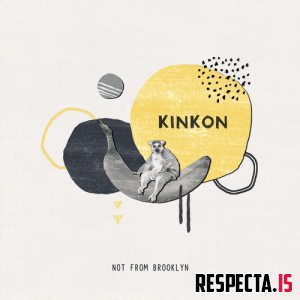 Kinkon - Not from Brooklyn 