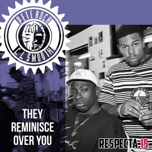 Pete Rock & C.L. Smooth - They Reminisce Over You