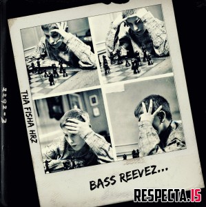 Bass Reevez - Tha Fisha Hrz