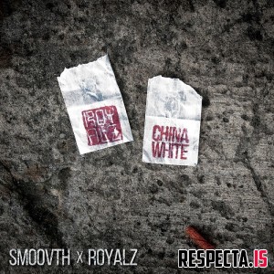 SmooVth & Royalz - China White