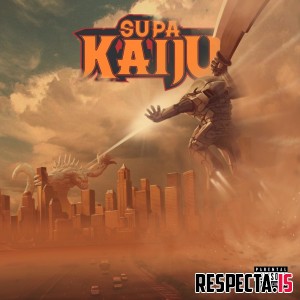 Supa Kaiju (Napoleon Da Legend & Sicknature) - Category IV