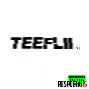 TeeFLii - Teeflii EP