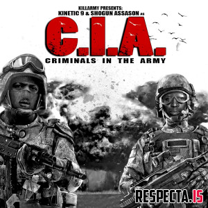 C.I.A. (Shogun Assason & Kinetic 9) - Criminals In the Army