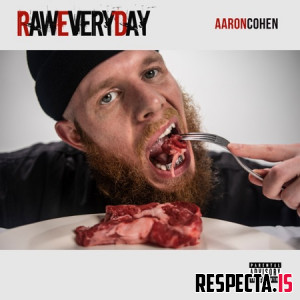 Aaron Cohen - Raw Every Day