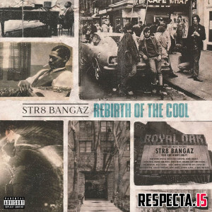 Str8 Bangaz - Rebirth Of The Cool