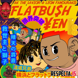 AKTHESAVIOR & Leon Fanourakis - FLATBU$H ¥EN