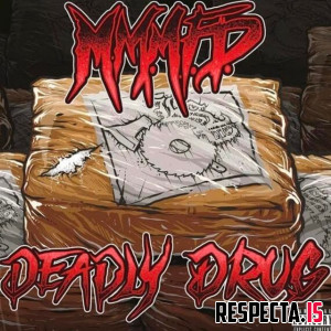M.M.M.F.D - Deadly Drug