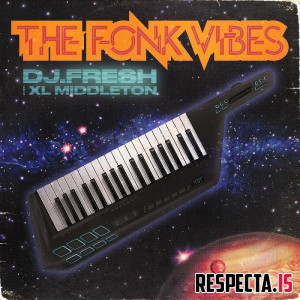 DJ.Fresh & XL Middleton - The Fonk Vibes