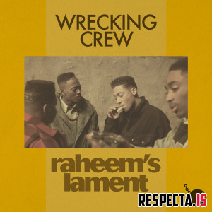 Wrecking Crew - Raheem's Lament