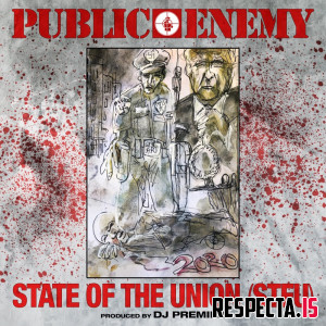 Public Enemy & DJ Premier - State Of The Union (STFU)