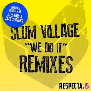 Slum Village - We Do It Remixes