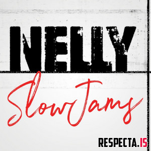Nelly - Nelly Slow Jams