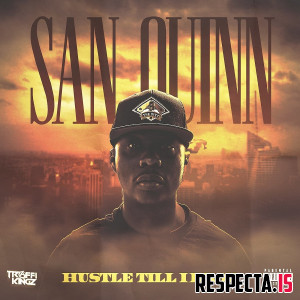 San Quinn - Hustle Til I Drop - EP