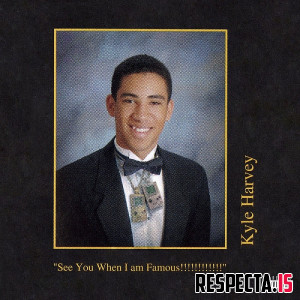 KYLE - See You When I am Famous!!!!!!!!!!!!