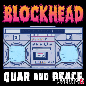 Blockhead - Quar and Peace