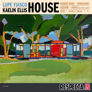 Lupe Fiasco & Kaelin Ellis - HOUSE