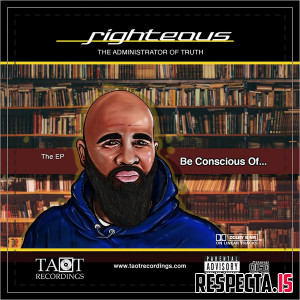 Righteous - Be Conscious Of...