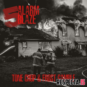 Tone Chop & Frost Gamble - 5 Alarm Blaze