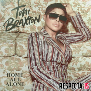 Toni Braxton - Home All Alone