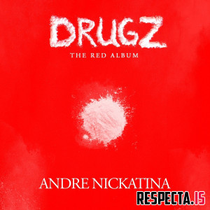 Andre Nickatina - Drugz (The Red Album)