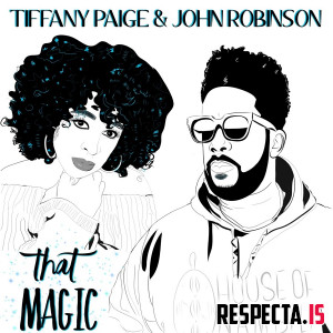 Tiffany Paige & John Robinson - That Magic