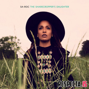 Sa-Roc - The Sharecropper's Daughter (Deluxe)
