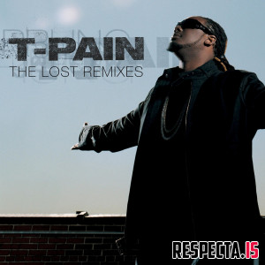 T-Pain - The Lost Remixes