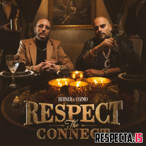 Berner & Cozmo - Respect The Connect
