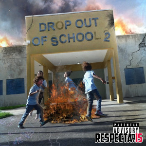 Pouya & Fat Nick - Drop out of School 2