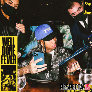 Tyga - Well Done Fever