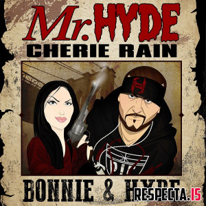 Mr. Hyde & Cherie Rain - Bonnie & Hyde