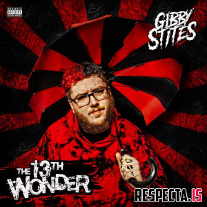 Gibby Stites - The 13th Wonder
