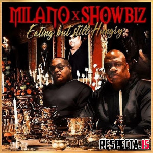 Milano Constantine & Showbiz - Eating But Still Hungry