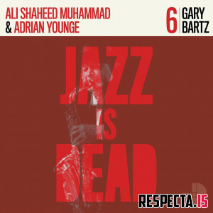 Adrian Younge, Ali Shaheed Muhammad & Gary Bartz - Jazz is Dead 006