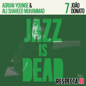 Adrian Younge, Ali Shaheed Muhammad & Joao Donato - Jazz is Dead 007