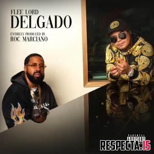 Flee Lord & Roc Marciano - Delgado