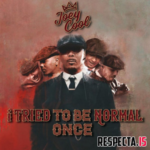 Joey Cool - i tried to be normal once