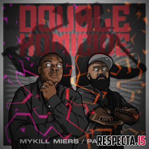 Mykill Miers & Pawz One - Double Homicide