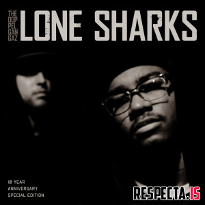 The Doppelgangaz - Lone Sharks (10 Year Anniversary Special Edition)