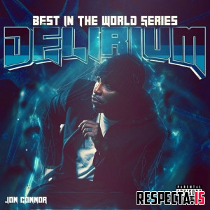 Jon Connor - Best In The World: Delirium
