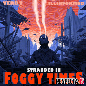 Verb T & Illinformed - Stranded In Foggy Times