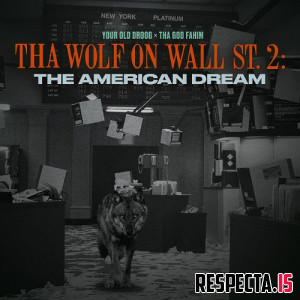 Your Old Droog & Tha God Fahim - Tha Wolf On Wall St. 2: The American Dream