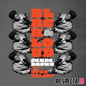Stro Elliot & James Brown - Black & Loud: James Brown Reimagined by Stro Elliot