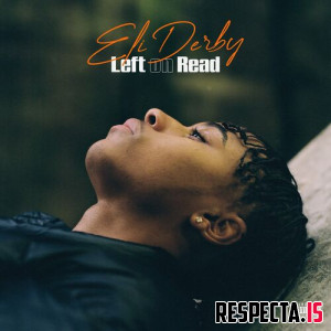Eli Derby - Left on Read