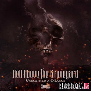 Unscathed & C-Lance - Hell Above The Graveyard