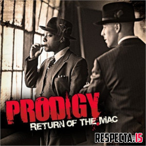 Prodigy & The Alchemist - Return of the Mac