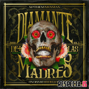 XP the Marxman - Diamante de Las Madres Vol. 1