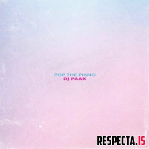 DJ Paak - Pop the Piano (Amapiano Mixed)