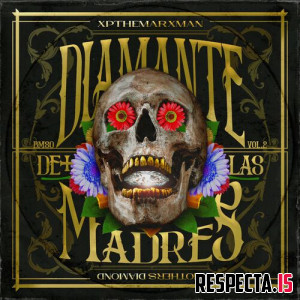 XP the Marxman - Diamante de Las Madres Vol. 2